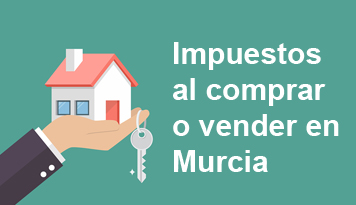 impuestos al comprar vivienda murcia